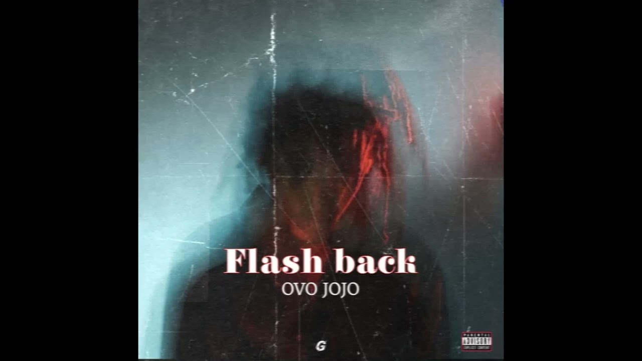 OVO JOJO - FLASH BACK (Official song)