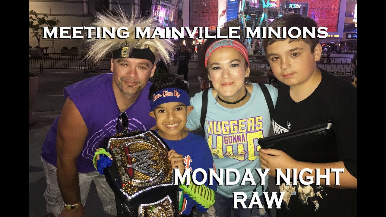 Meeting Mainville Minion at Monday Night Raw