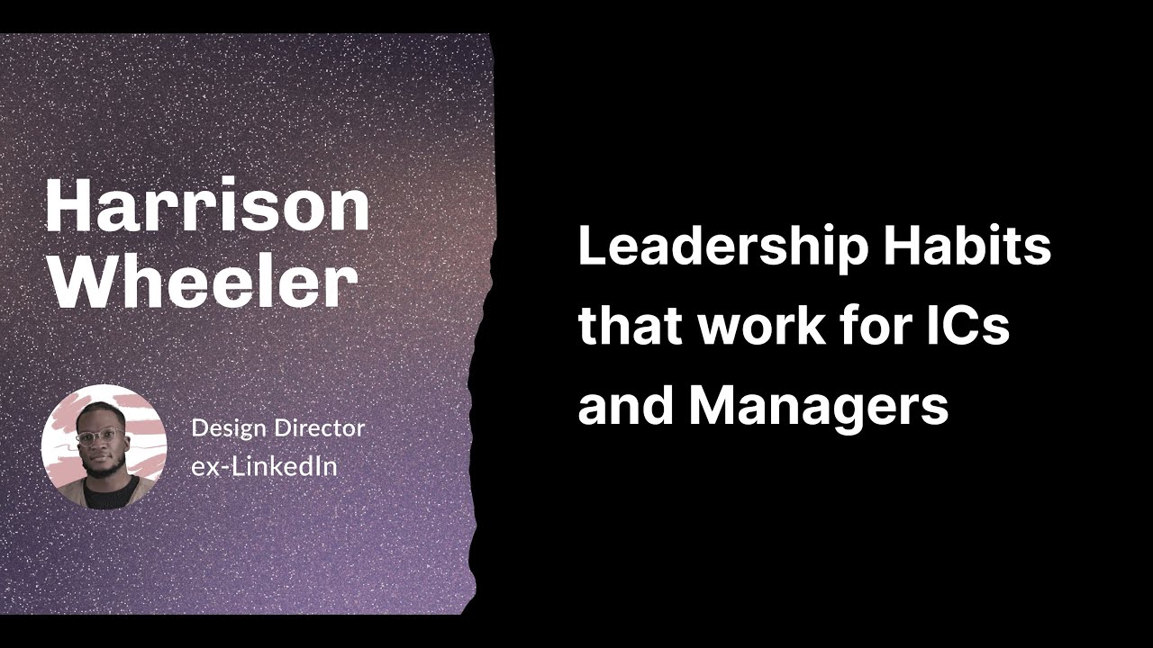 Design Leadership Decoded: Leadership Habits that work for ICs and Managers