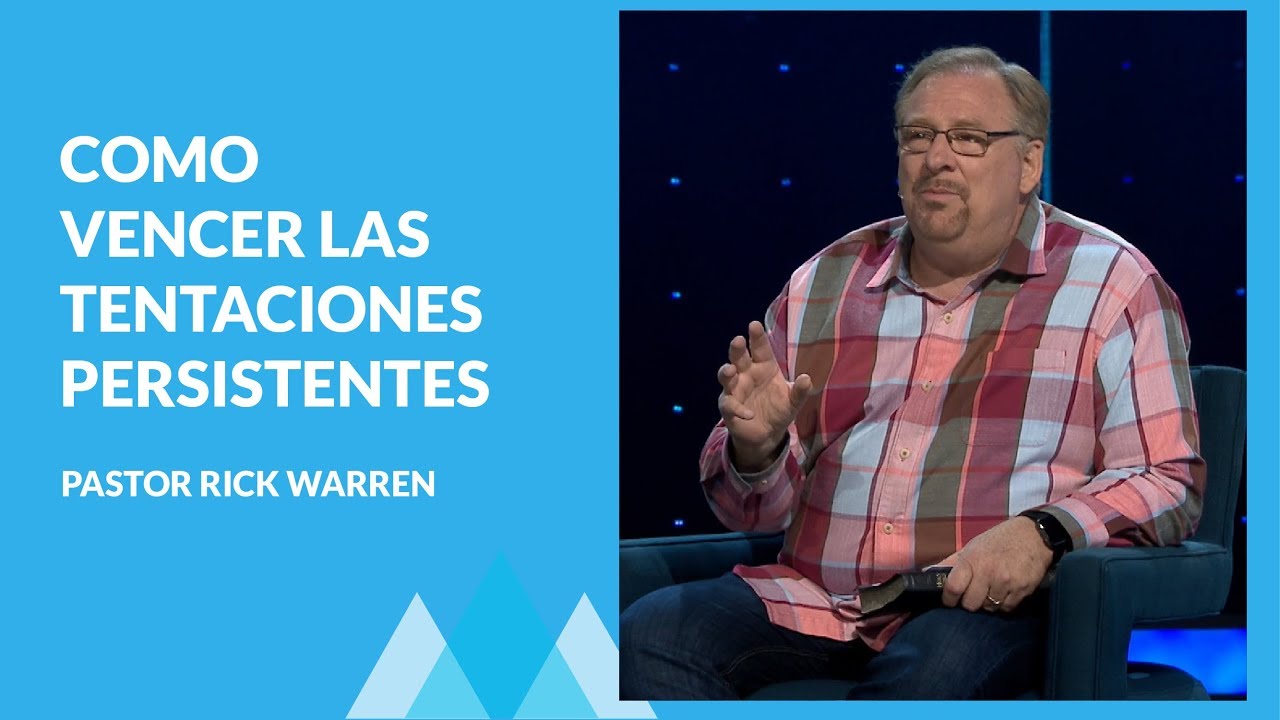 КАК ПРЕОДОЛЕВАТЬ ПОСТОЯННЫЕ ИСКУШЕНИЯ | ПАСТОР РИК УОРРЕН