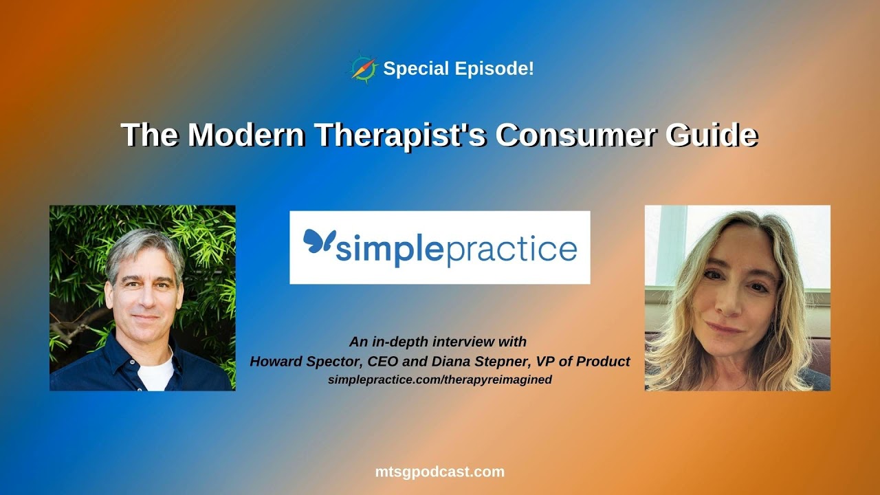 Special Episode: Modern Therapist&rsquo;s Consumer Guide on SimplePractice