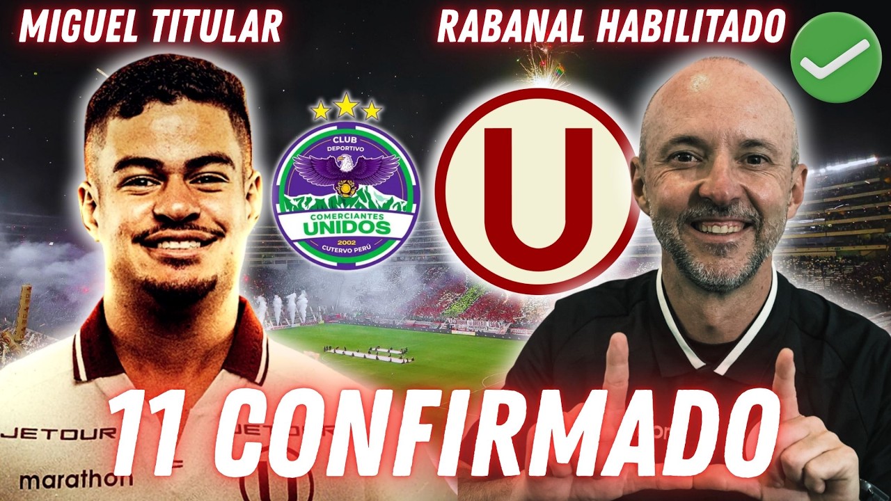 ¡ÚLTIMA HORA EN UNIVERSITARIO! 11 CONFIRMADO | RABANAL HABILITADO | SILVEIRA SE PONE LA 10 Y MÁS