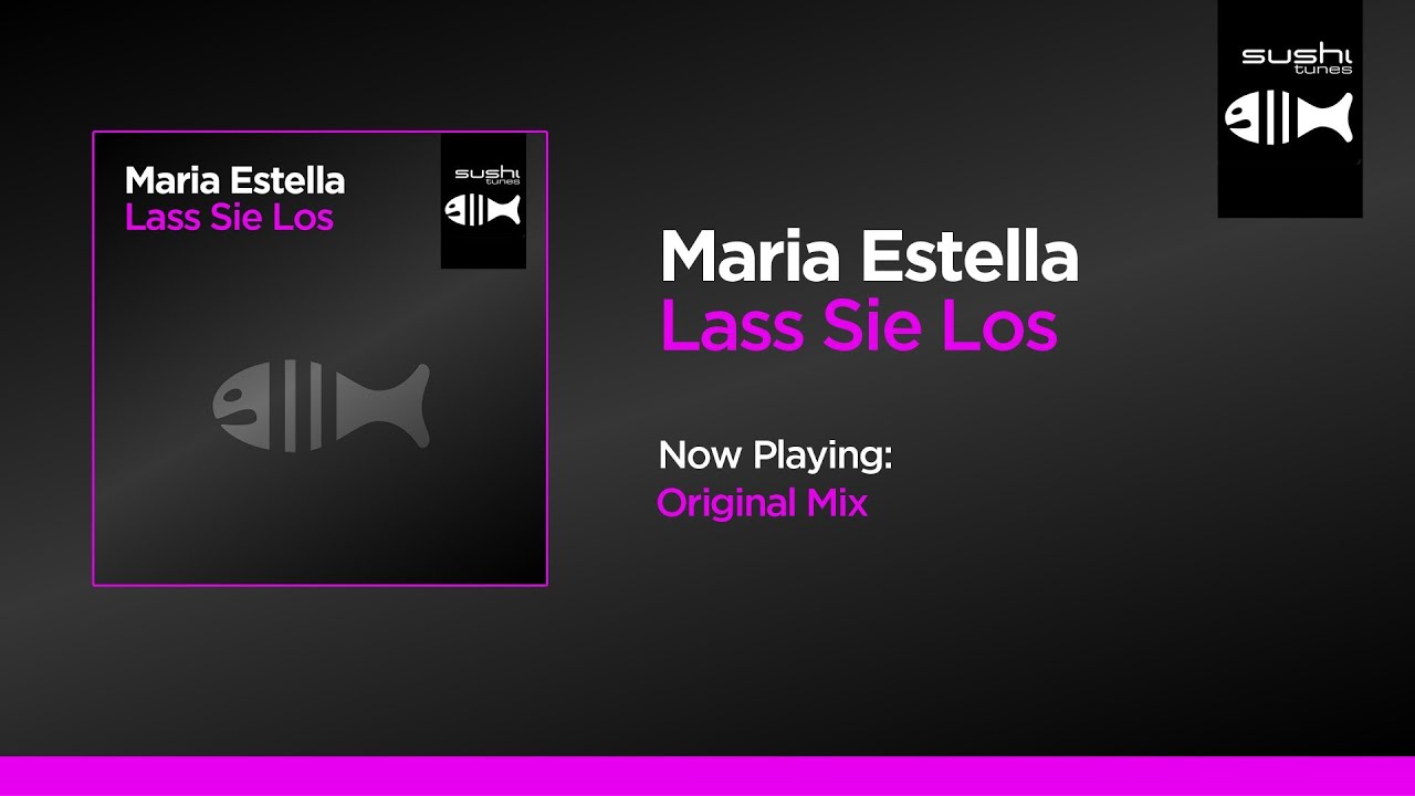 Maria Estella - Lass Sie Los (Original Mix)