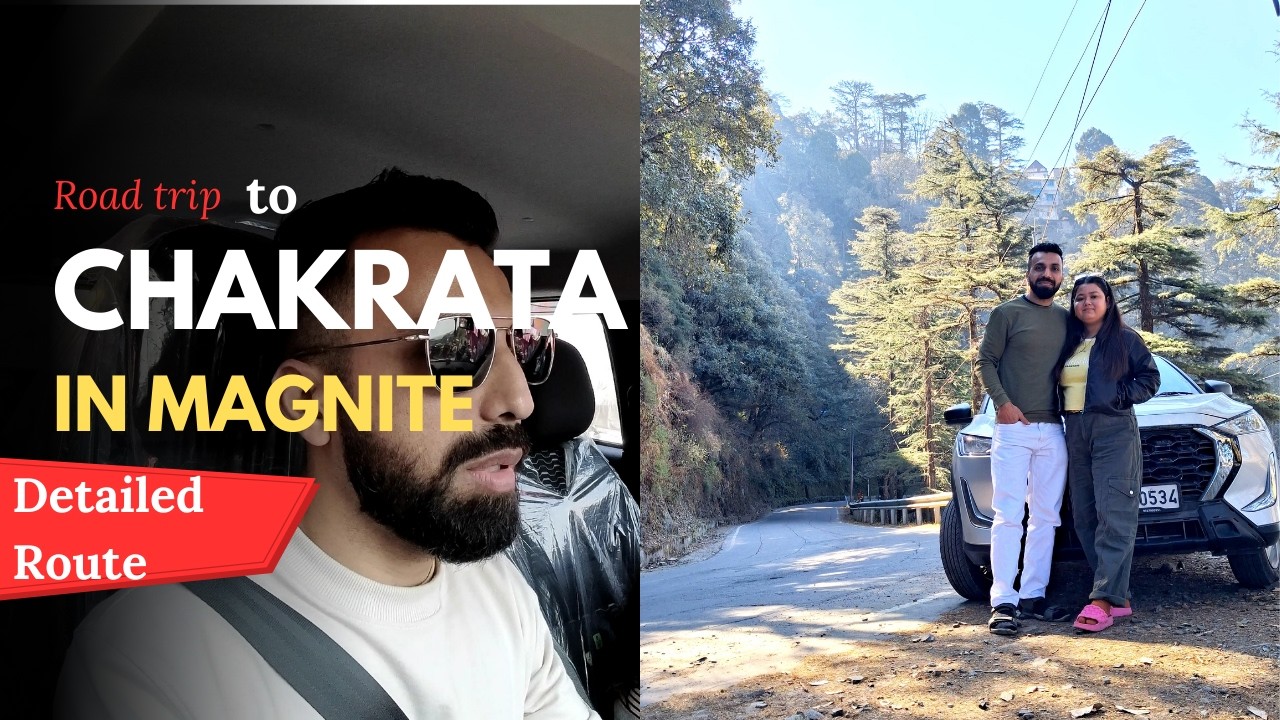 Chakrata Road Trip | Toll Charges | Road trip in Nissan Magnite | Delhi to Chakrata