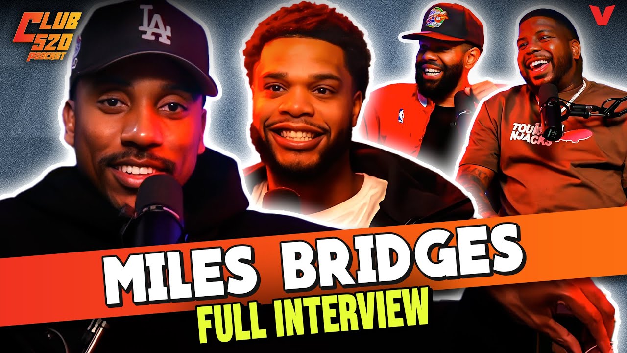 Miles Bridges on T-Mac vs. Kobe, guarding Embiid, playing with Kemba Walker, rap career | Club 520