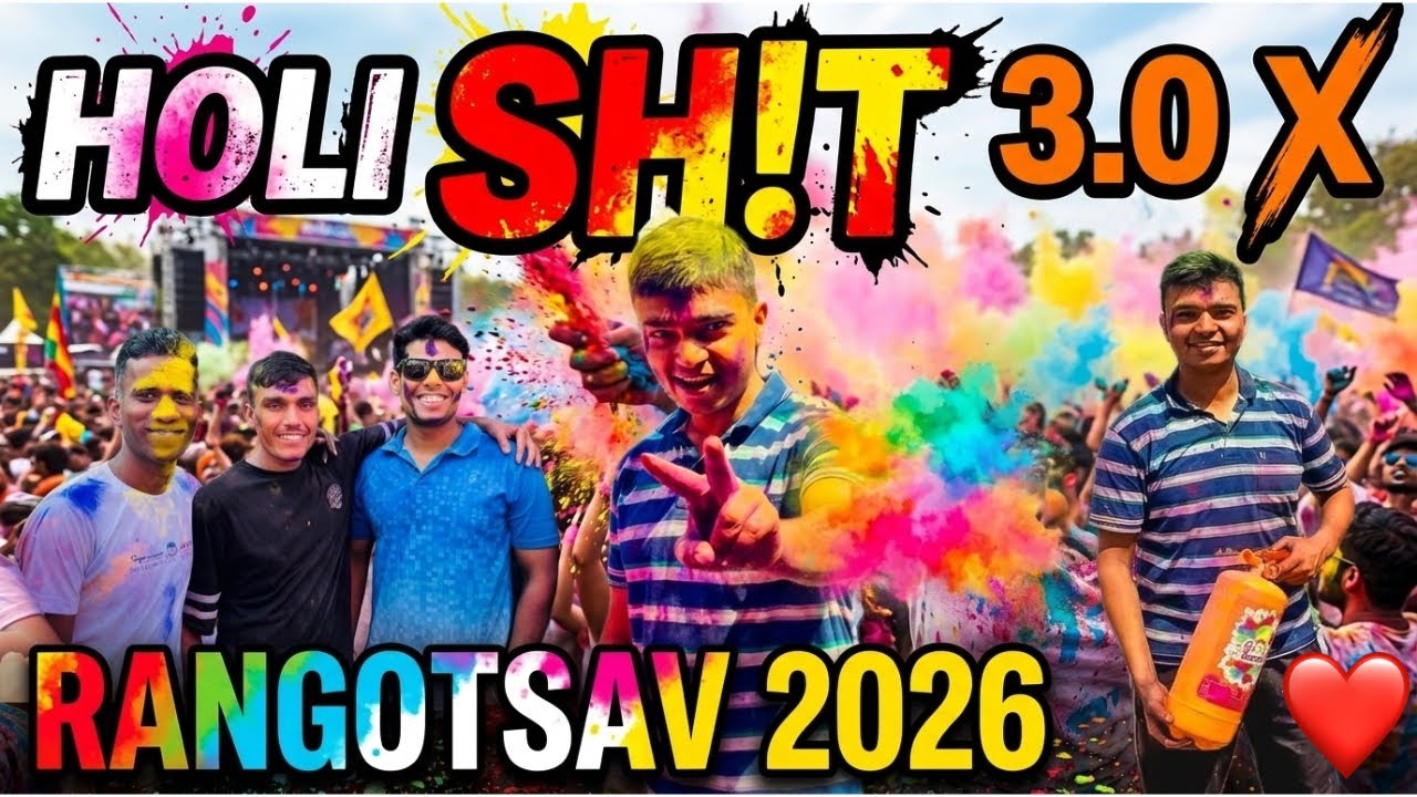 RANGOTSAV 2026  💞🎉💞| HOLI SH!T 3.0 X 