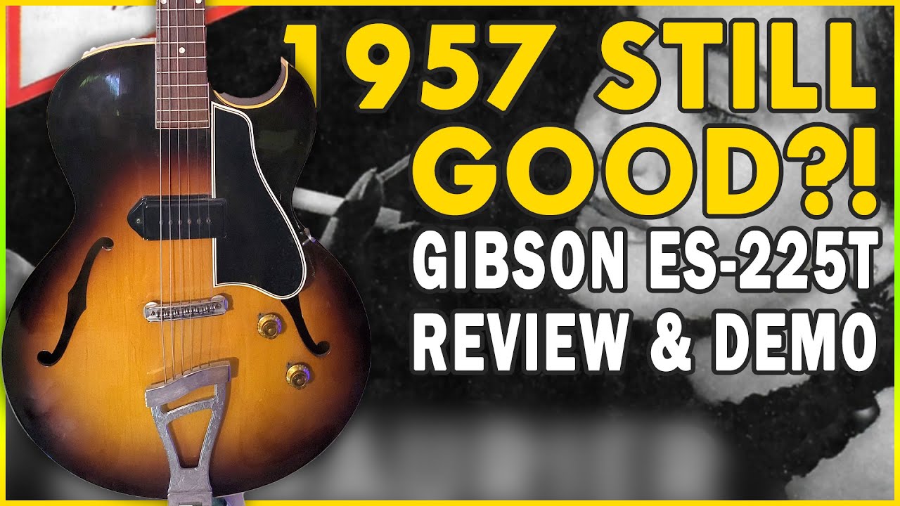 1957 Gibson ES-225T Review & Demo