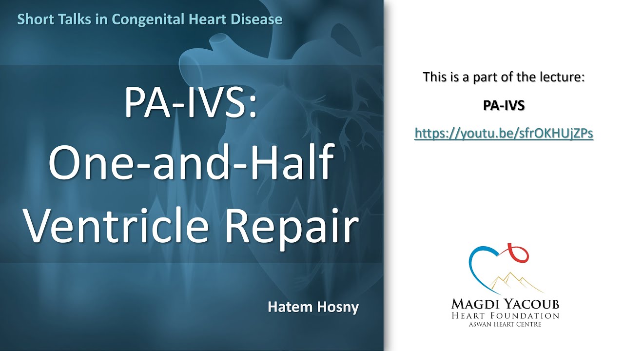 PA-IVS: One-and-Half Ventricle Repair - Hatem Hosny