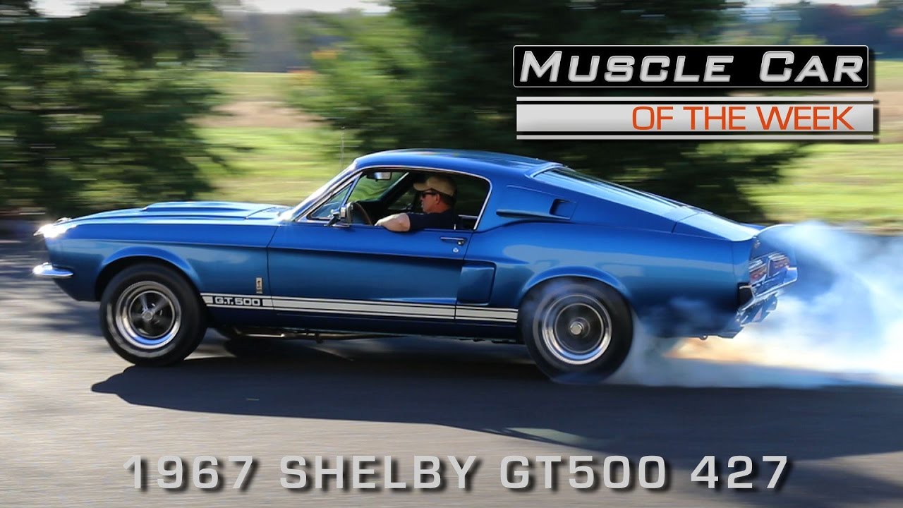 Видео о маслкаре недели, эпизод №179: Shelby GT500 427 Side Oiler 1967 года