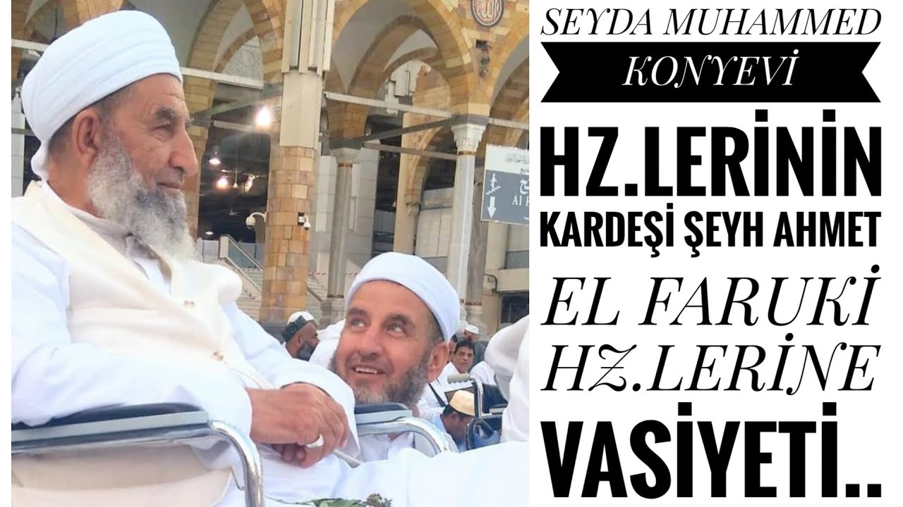 MERHUM ŞEYH SEYDA KONYEVİ HZ.LERİNİN, KARDEŞİ ŞEYH SEYDA AHMET EL FARUKİ HZ.LERİNE VASİYETİ..