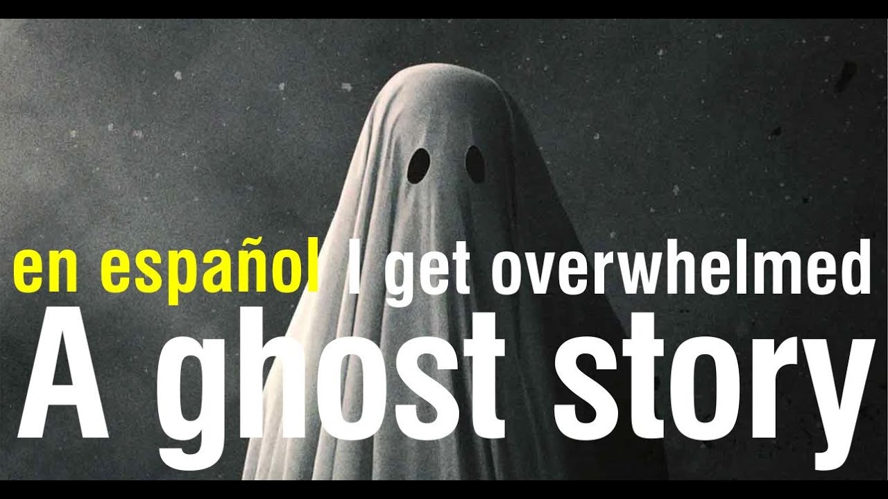I get overwhelmed - A ghost story (subtitulada)