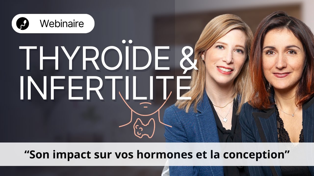 Webinaire: Thyroïde et infertilité