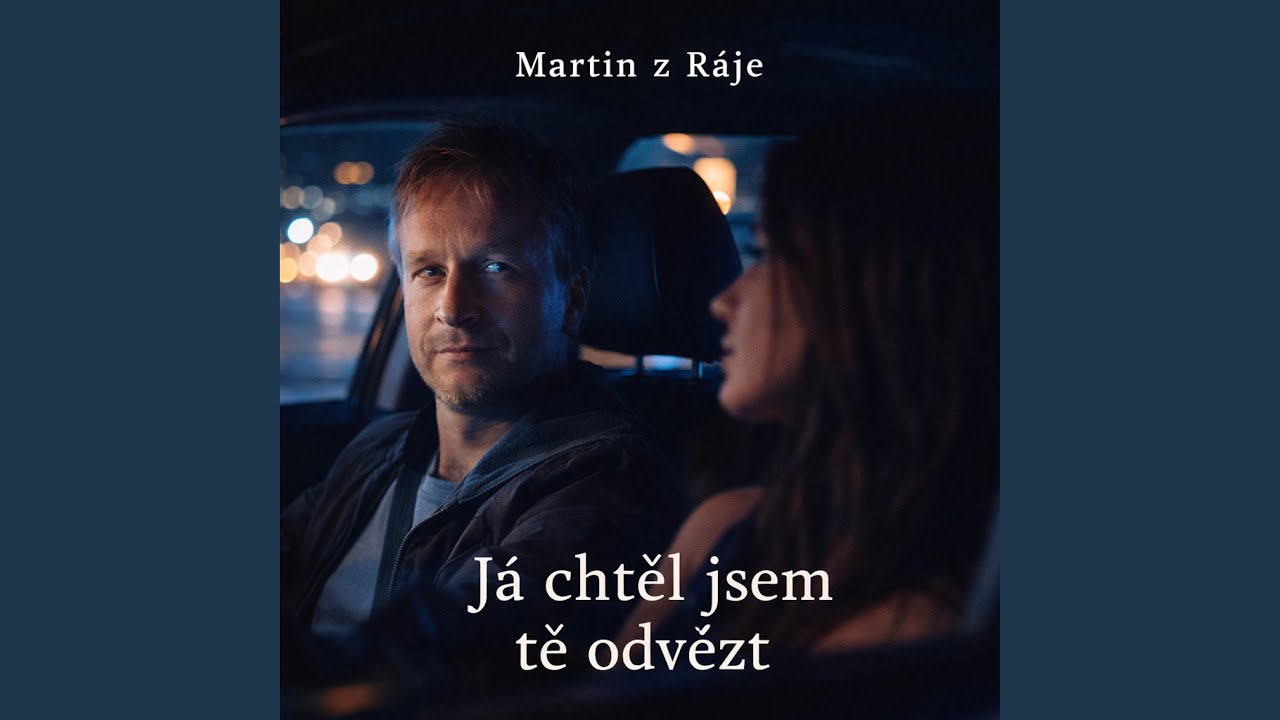Já chtěl jsem tě odvézt