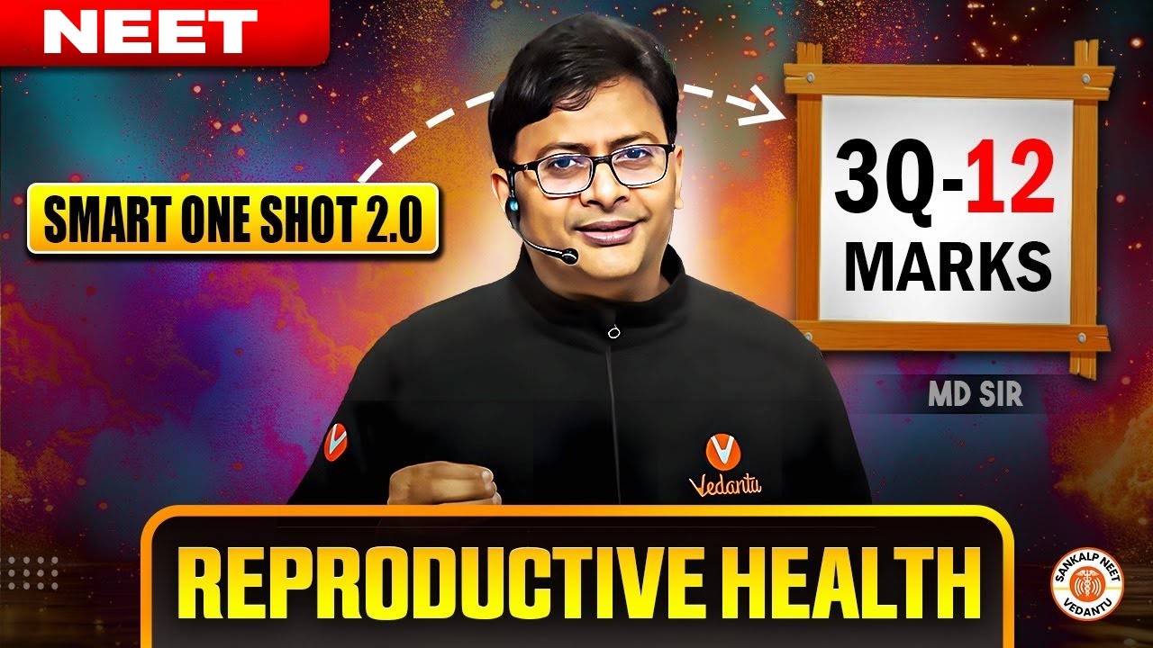 REPRODUCTIVE HEALTH CLASS 12 SMART ONE SHOT | COMPLETE CHAPTER REVISION | NEET 2025 | BY MD SIR