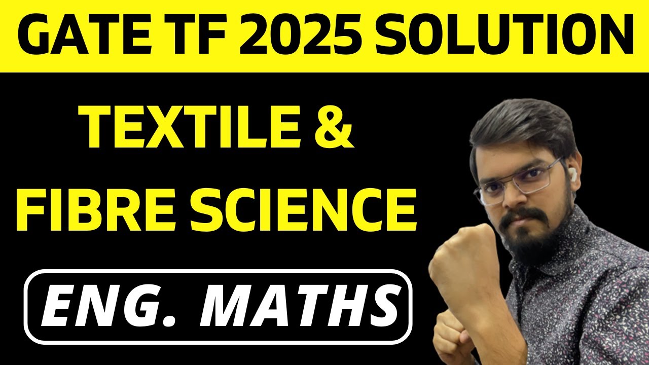 GATE TF 2025 Solution | Engineering Mathematics | TEXTILE ENGINEERING & FIBRE SCIENCE | PYQ Solution
