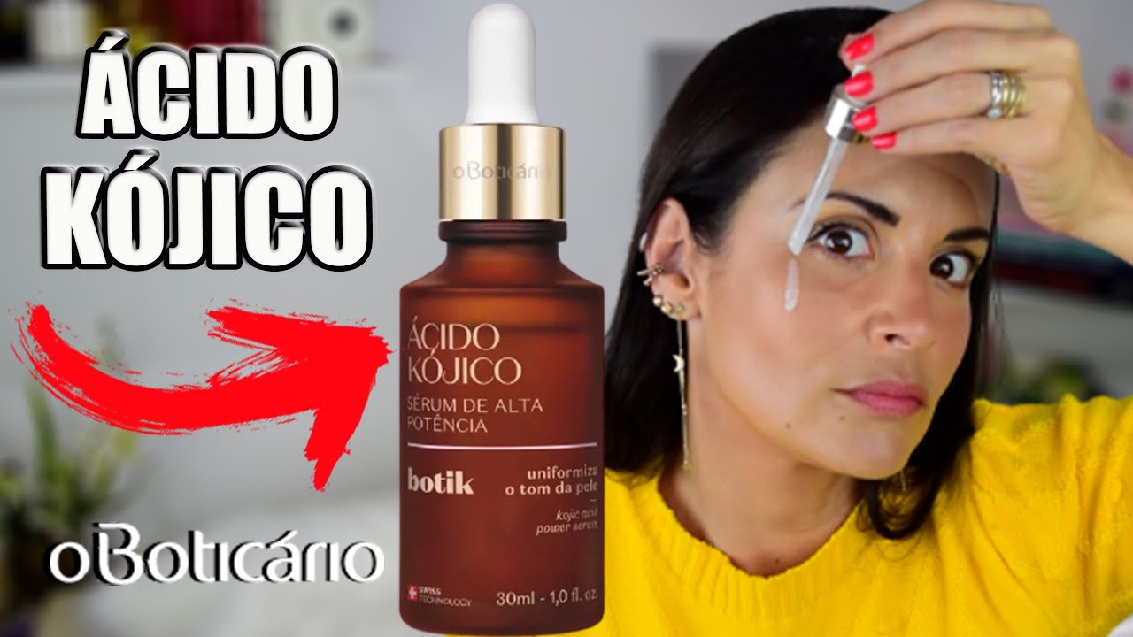 ÁCIDO KÓJICO Botik O Boticário | Clarear MANCHAS na pele