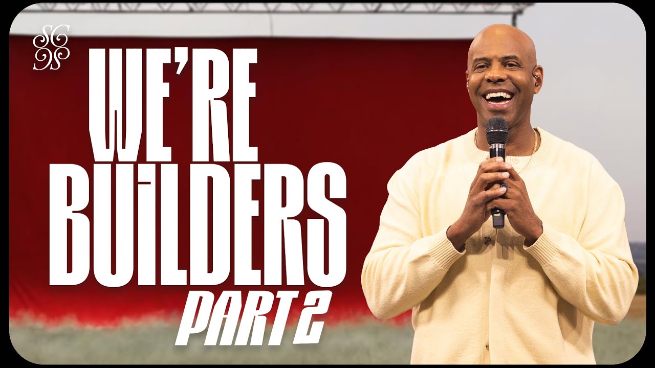 We're Builders Part 2 | Pastor Earl McClellan