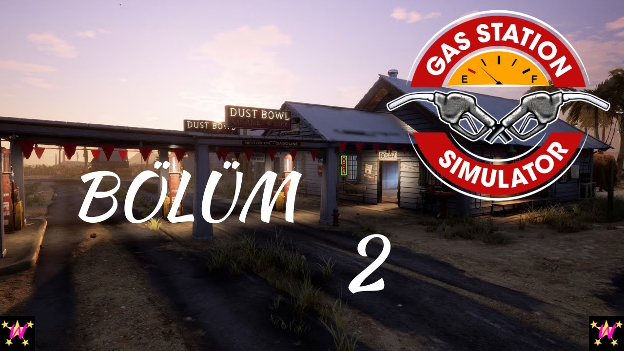 THE WIND'DE YOĞUN MESAİ! | GAS STATİON SIMULATOR | BÖLÜM 2