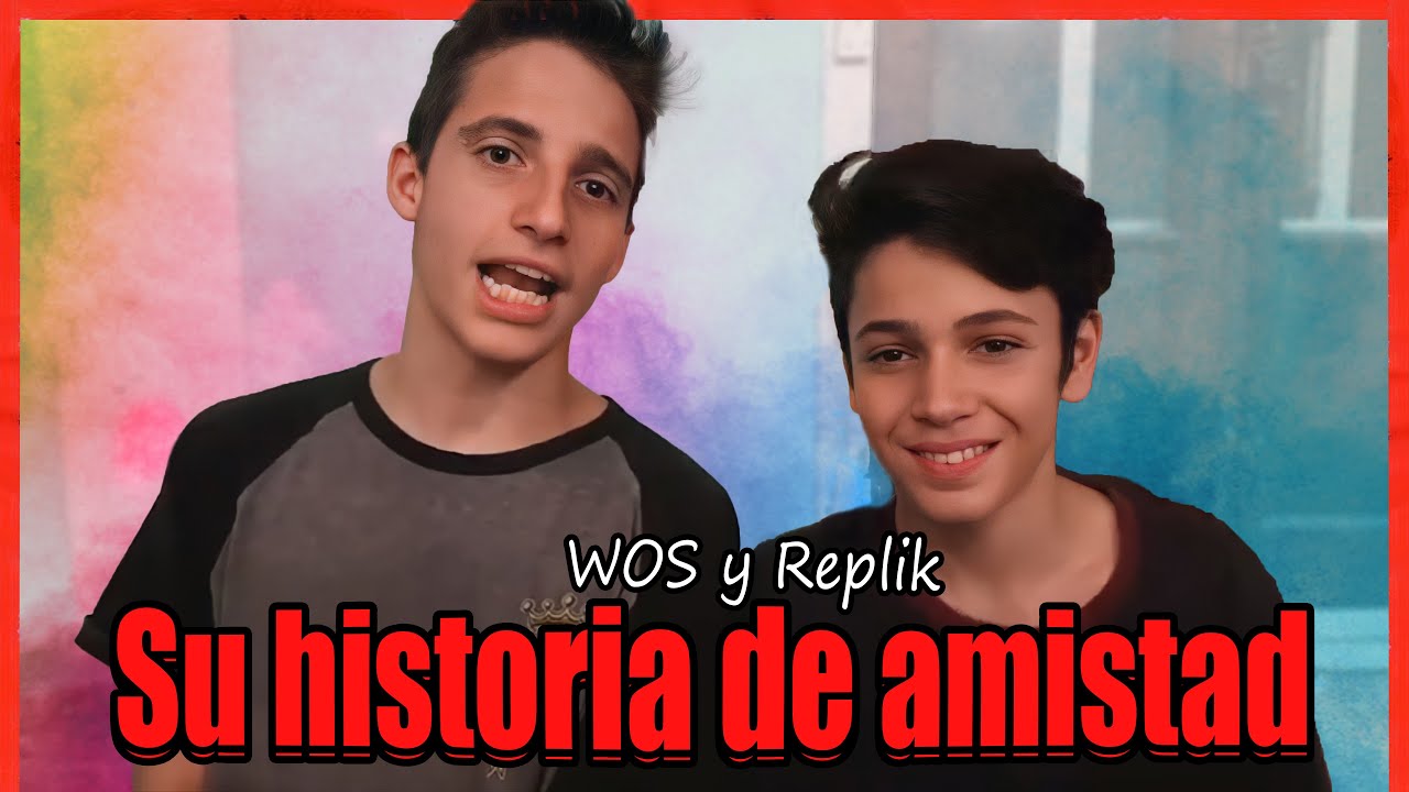 WOS x REPLIK: La historia de su Amistad (2015-2020)