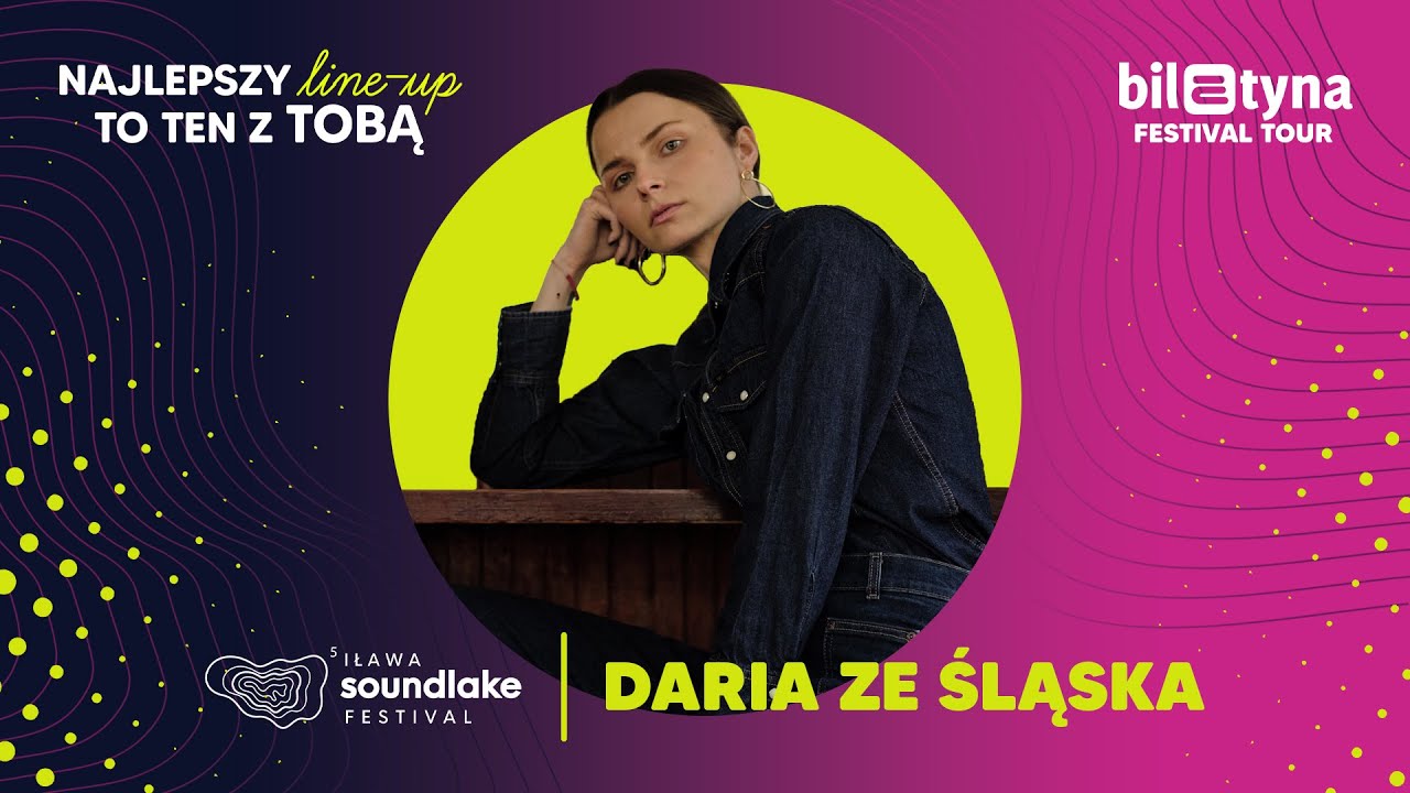 Daria ze Śląska | Biletyna Festival Tour