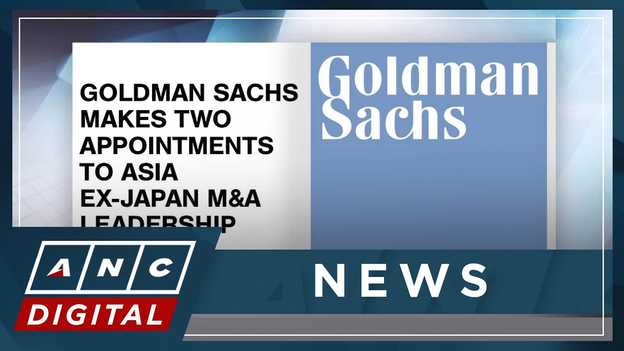 Goldman Sachs makes two appointments to Asia Ex-Japan M&A leadership | ANC