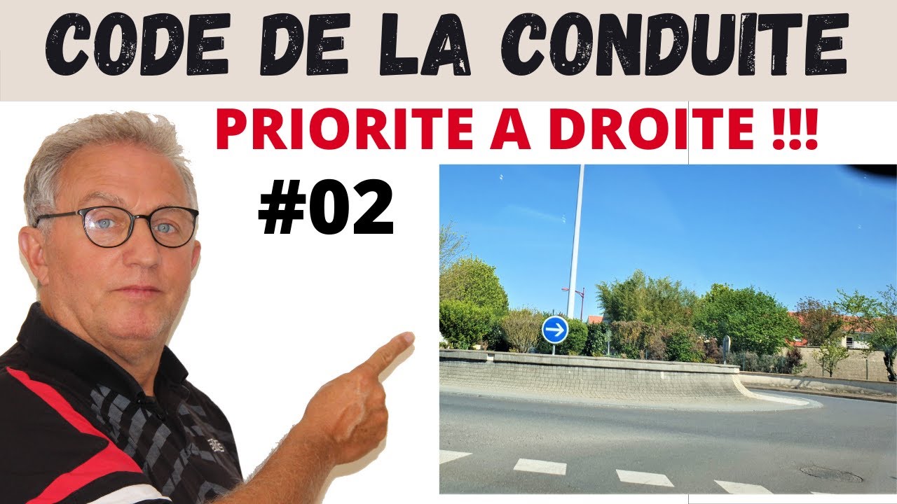 PRIORITÉ À DROITE # code de la pratique 2