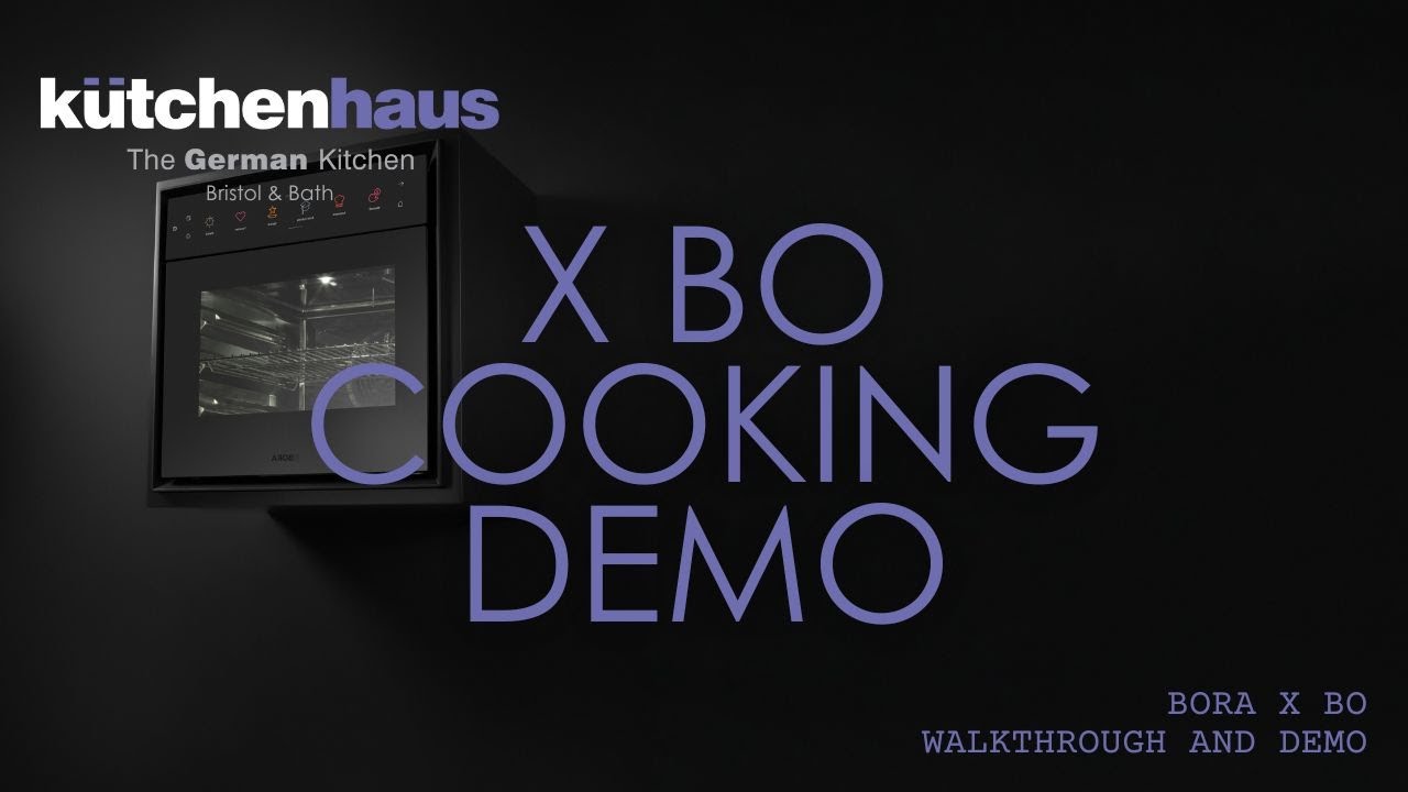 BORA X BO Walkthrough and Cooking Demo - Kutchenhaus Bristol & Bath