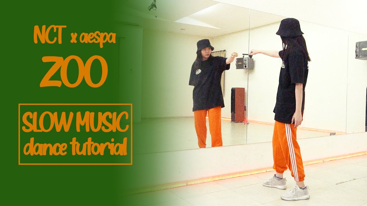 NCT X aespa - 'ZOO' Dance Tutorial | SLOW MUSIC