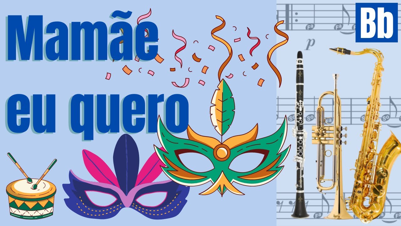 Marchinhas de carnaval mamãe eu quero | partitura sax tenor, soprano, clarinete, trompete Bb