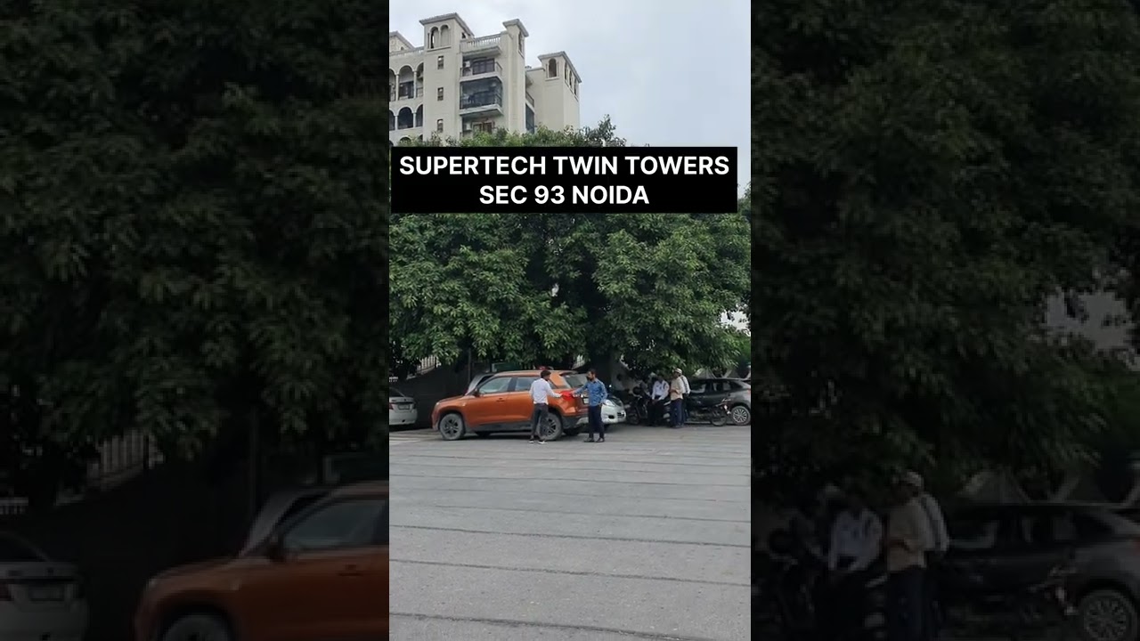 SUPERTECH TWIN TOWERS DEMOLISHING SOON SEC 93 NOIDA 😮