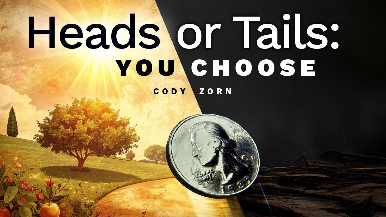 CODY ZORN - HEADS OR TAILS........YOU CHOOSE