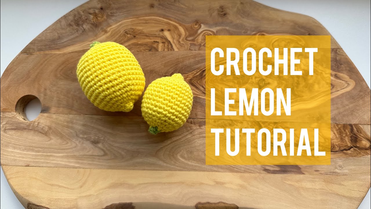 Lemon Crochet Tutorial, Zitrone Häkeln Anleitung