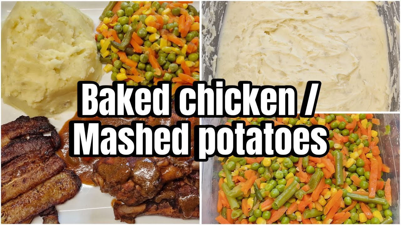 COOKING BAKED CHICKEN AND MASH 🥔 POTATO WITH MIXED VEGETABLES