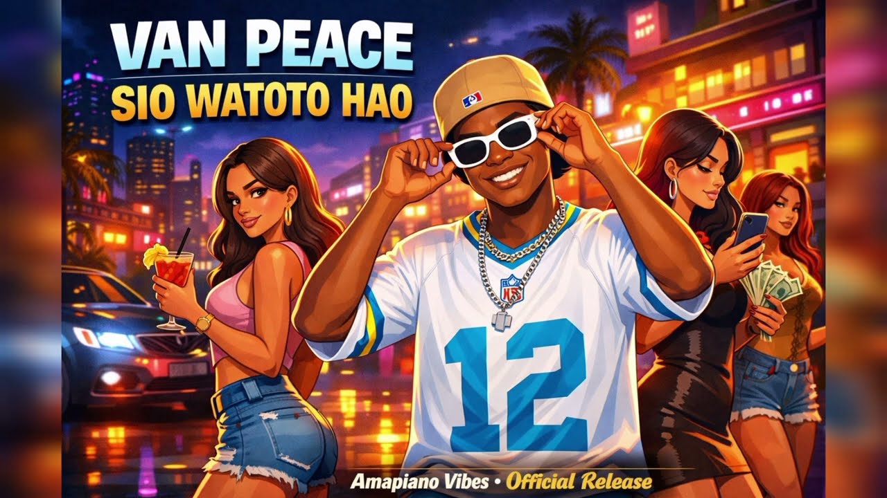 Van Peace – SIO WATOTO HAO 🔥 (Amapiano Hit 2026)