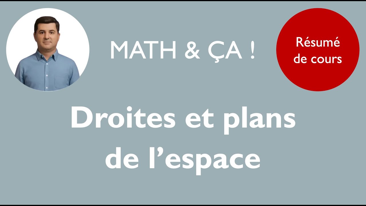 R&eacute;sum&eacute; de cours: droites et plans de l'espace