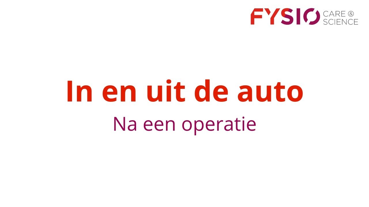 In en uit de auto na een operatie