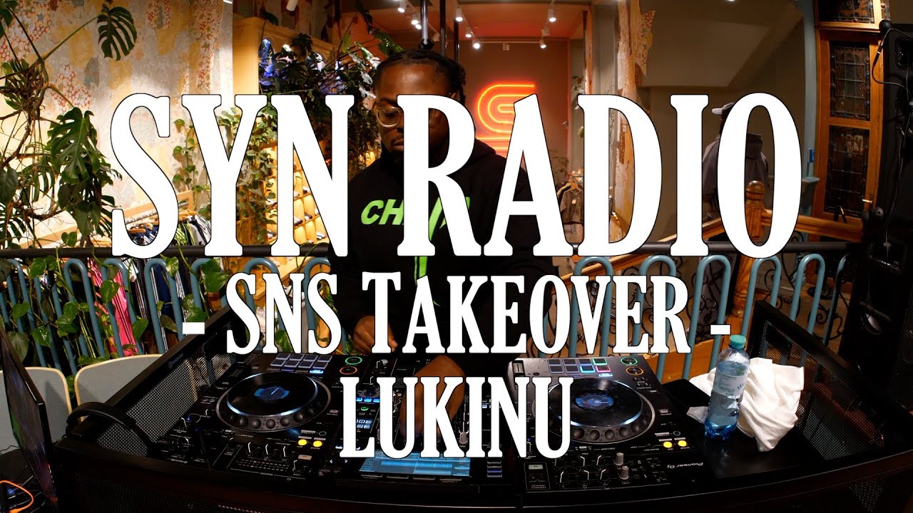 SYN RADIO - SNS TAKEOVER| LUKINU |UK RAP · BATIA · AFRO TECH• HIP HOP