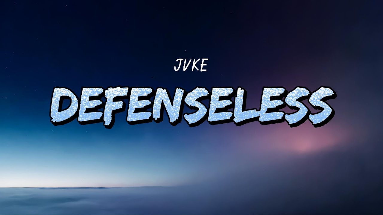 JVKE - DEFENSELESS  (Lyrics)