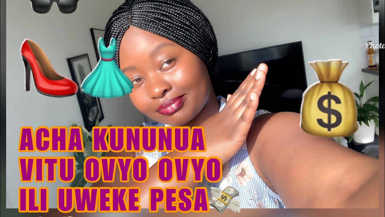 Jinsi ya kuweka/ save pesa kiurahisi na vitu ambavyo unapaswa kupunguza ili kuweka pesa💰💰