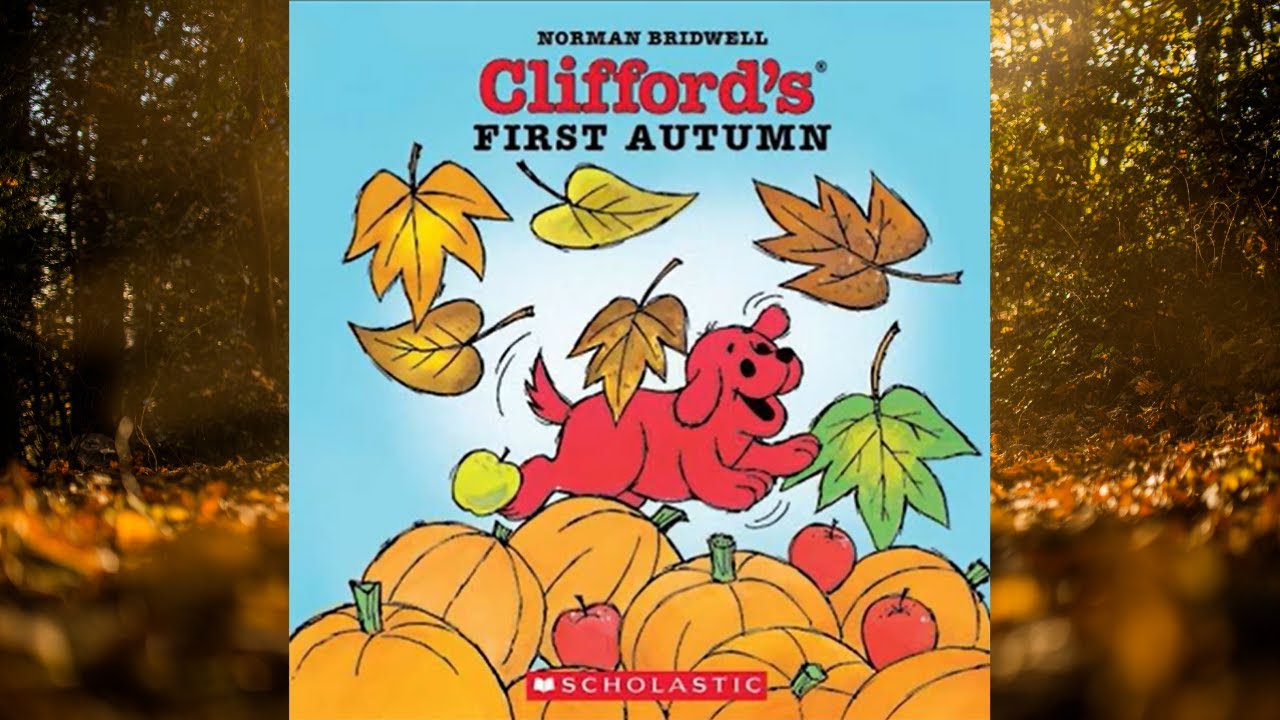 CLIFFORD'S FIRST AUTUMN ~Read Aloud Autumn Book ~ Read along bedtime story for children.