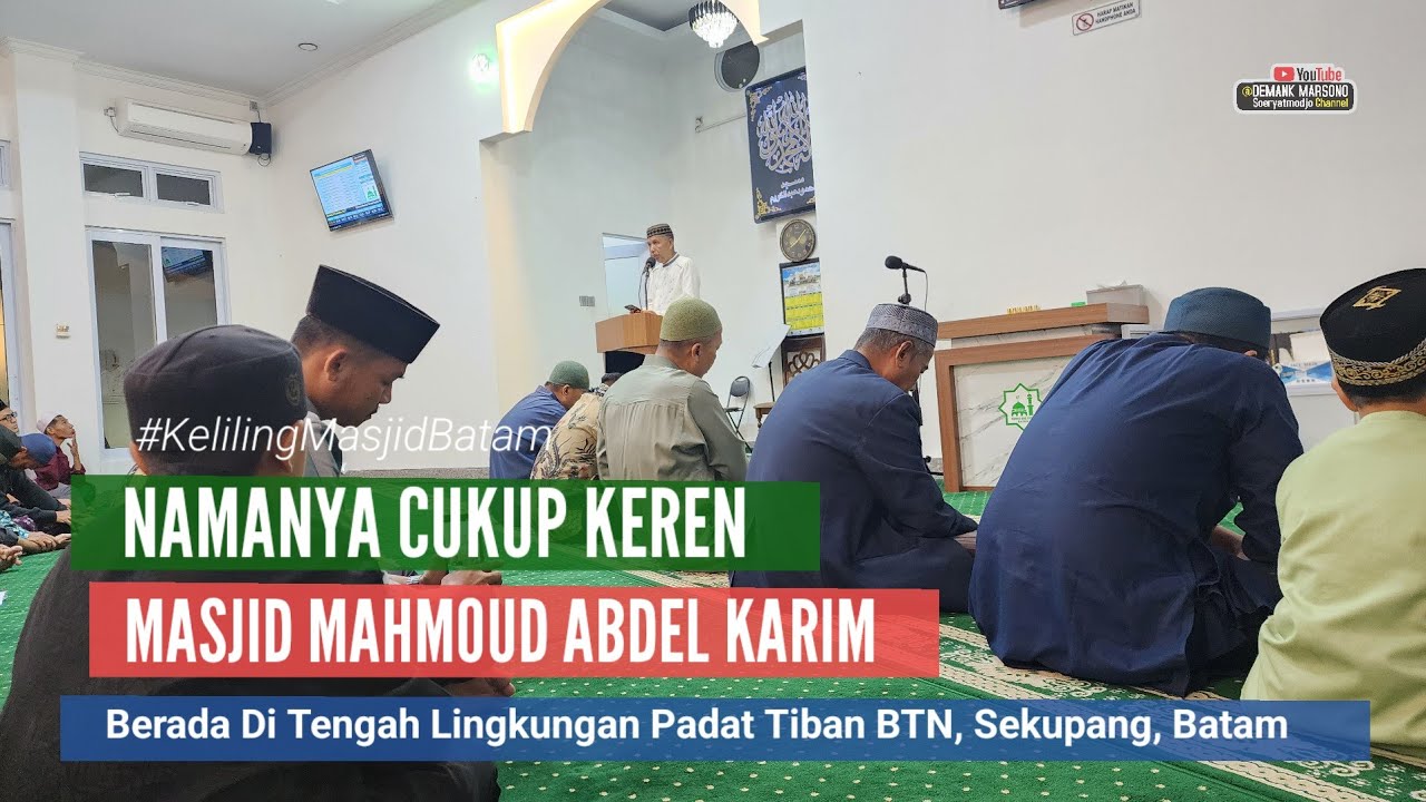 KELILING MASJID BATAM • Masjid Mahmoud Abdel Karim di Tiban BTN • Tiban Indah, Sekupang, Batam