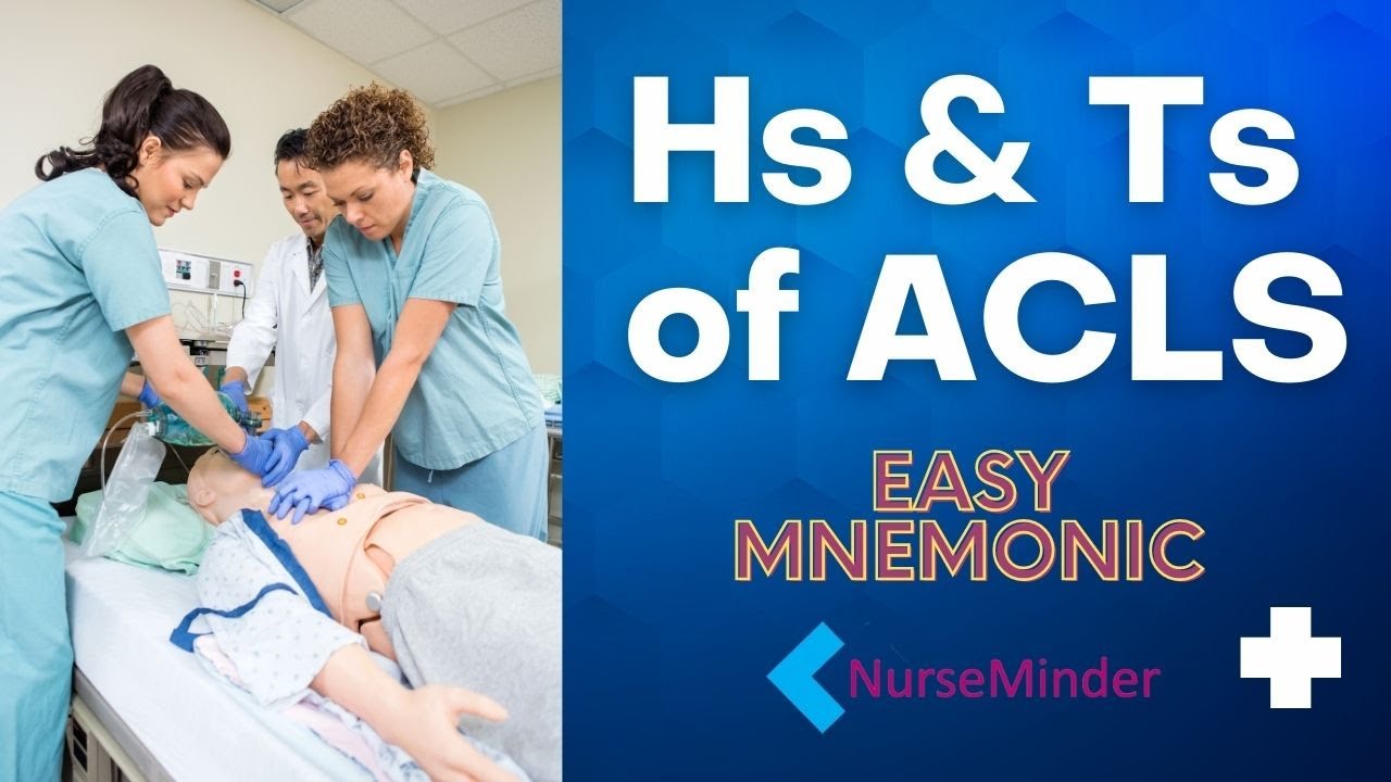 Hs and Ts mnemonic: Easy Memorization for ACLS