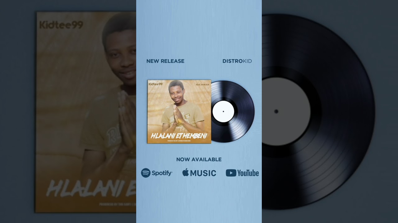 Kidtee99 Hlalani eThembeni ft Mvikzor(official audio)