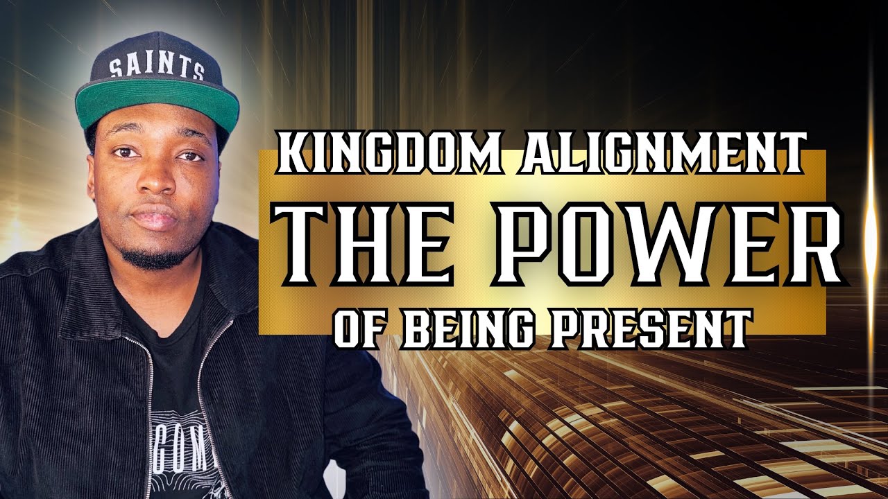 Kingdom Alignment: The Power of Being Present |Gang Stalking, Targeted Individuals, Chosen Ones
