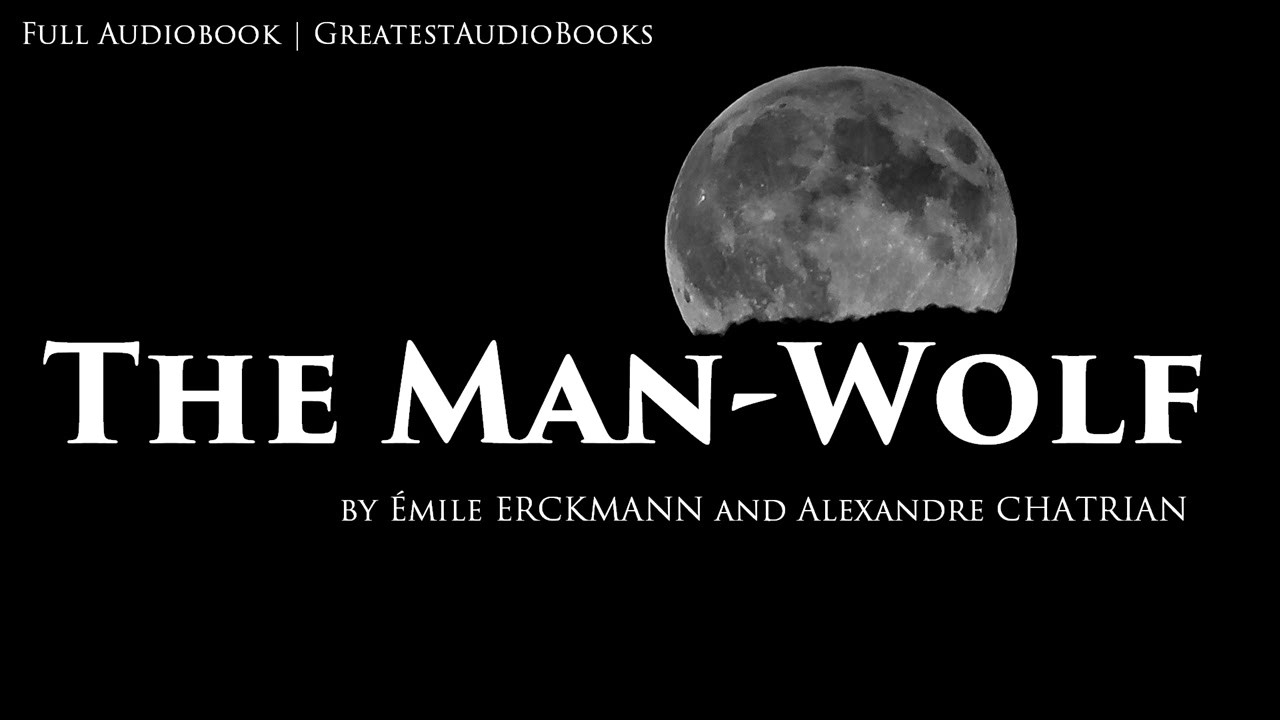 THE MAN-WOLF - Classic Werewolf Fiction - FULL AudioBook | Greatest AudioBooks