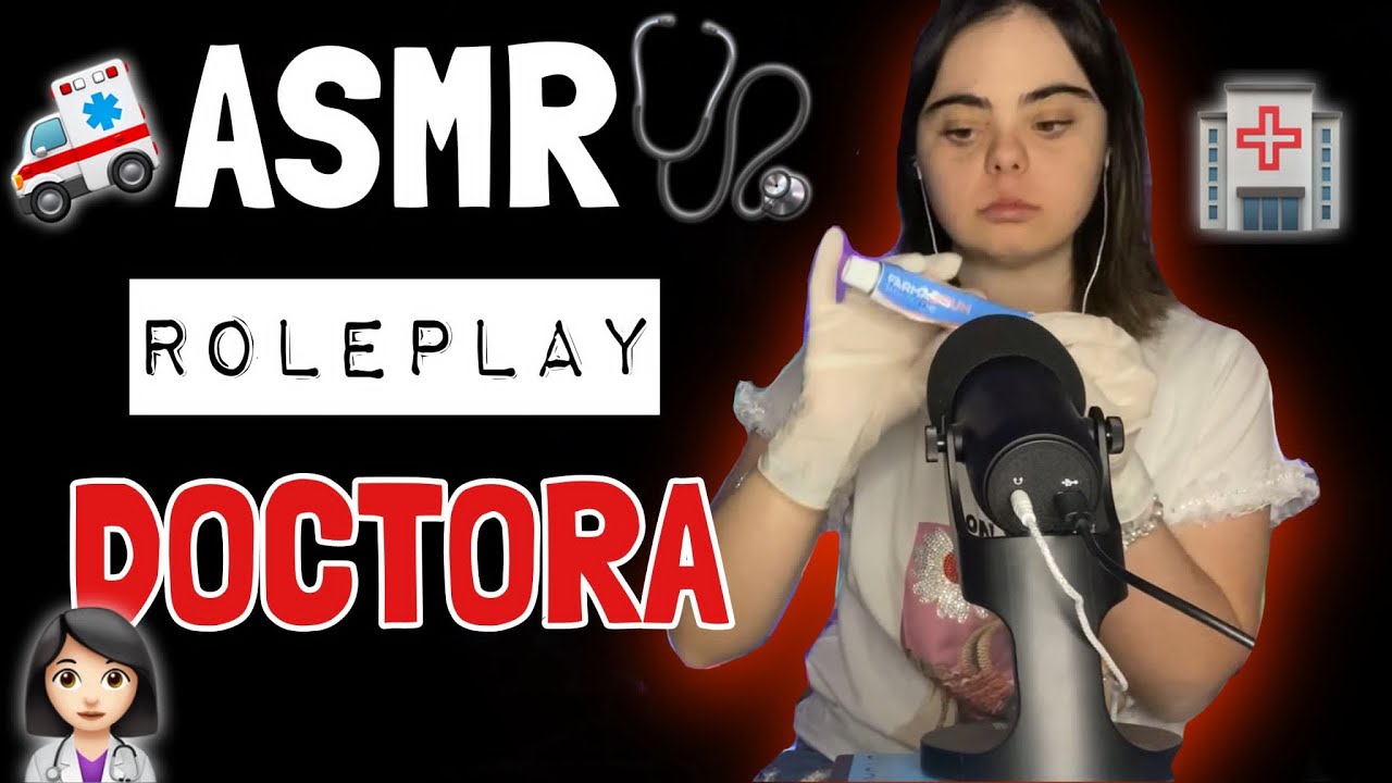 ASMR roleplay doctora 👩🏻‍⚕️ 🩺 🚑