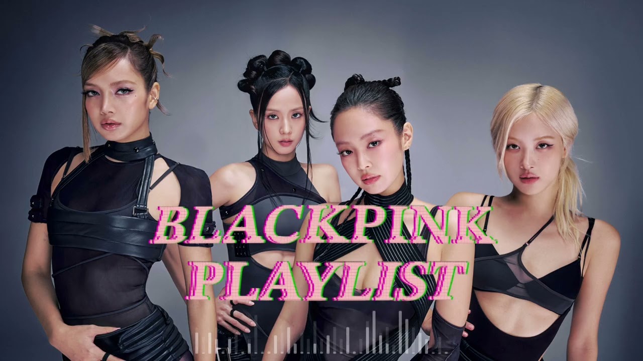 [PLAYLIST] BLACKPINK PLAYLIST 2026