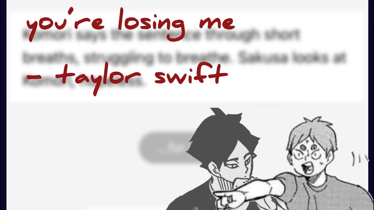 sunakomo | you’re losing me - taylor swift | komori motoya & suna rintarou | haikyuu texts | live au