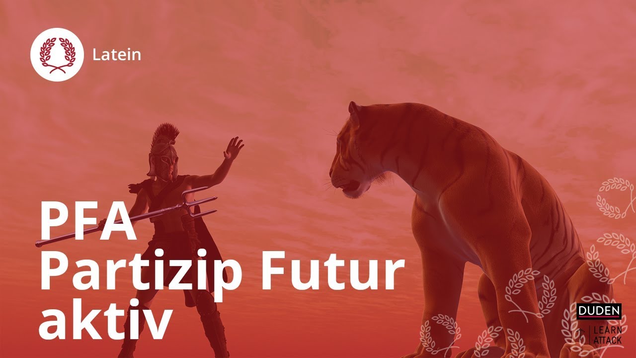 PFA: Partizip Futur aktiv erkennen und übersetzen: So geht's! – Latein | Duden Learnattack