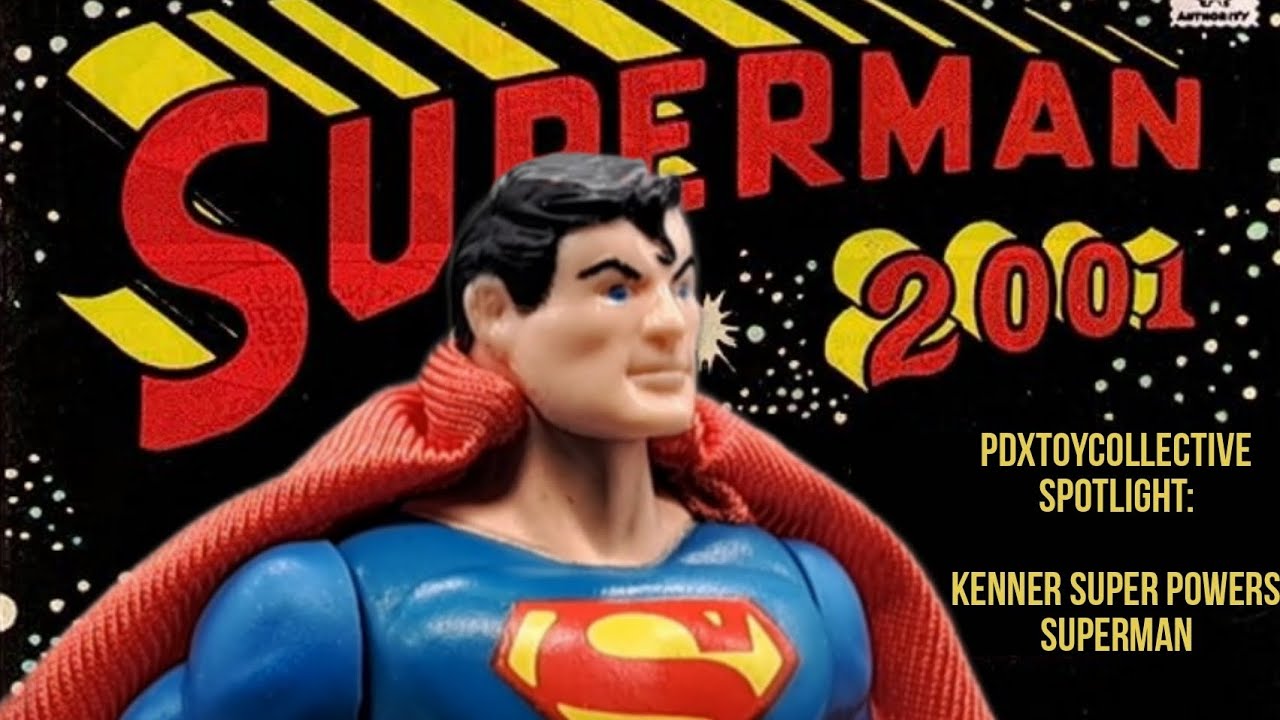 Your Adventures With Superman! | Kenner Super Powers Superman Spotlight